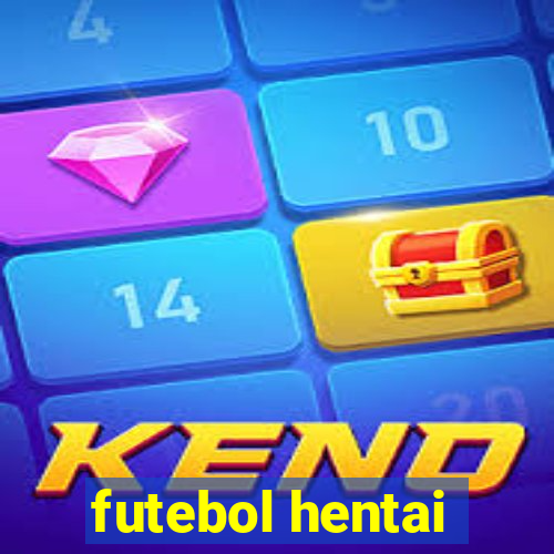 futebol hentai